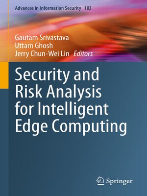 cover image of Security and Risk Analysis for Intelligent Edge Computing